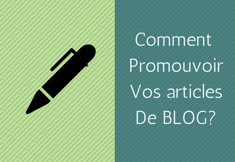 Comment promouvoir vos articles de blog