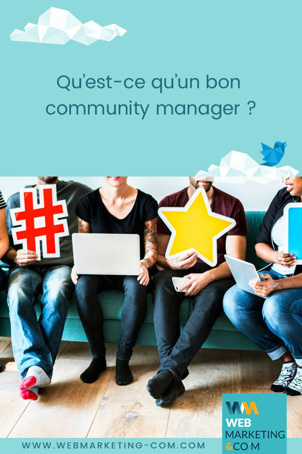 Qu’est-ce qu’un bon community manager ? via @webmarketingcom