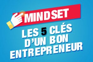 5 astuces pour développer un bon mindset d’entrepreneur