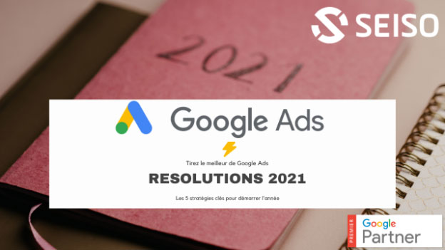 5 Résolutions Google Ads pour votre rentrée 2021