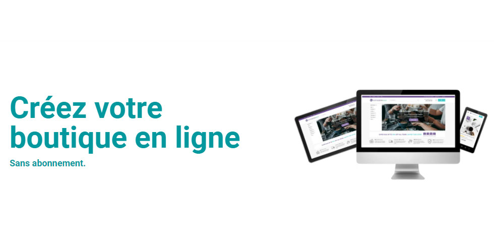 Libérez-vous de l’abonnement pour créer et gérer votre boutique en ligne