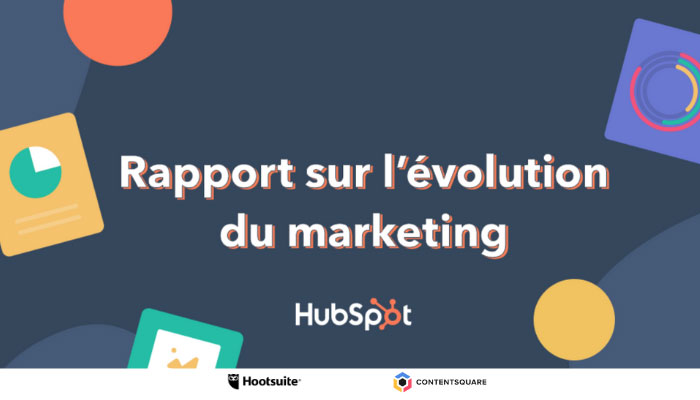 Étude HubSpot : rapport sur l'évolution du marketing 2021