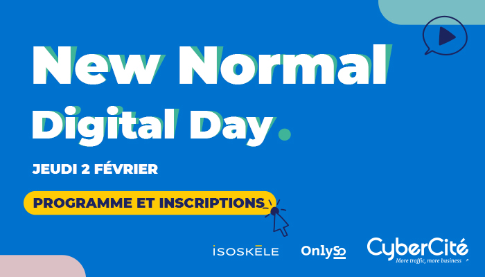New Normal Digital Day : des conférences pour mieux se différencier et performer en période de crise [Jeudi 2 Février]