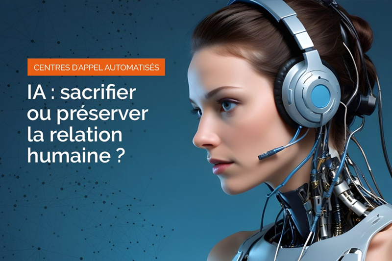 IA : sacrifier ou préserver la relation humaine ?