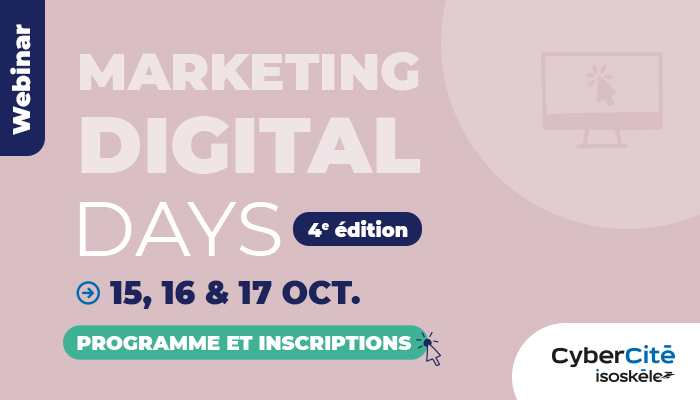 Marketing Digital Days : 3 jours et 22 webinars pour revenir aux fondamentaux du Marketing Digital