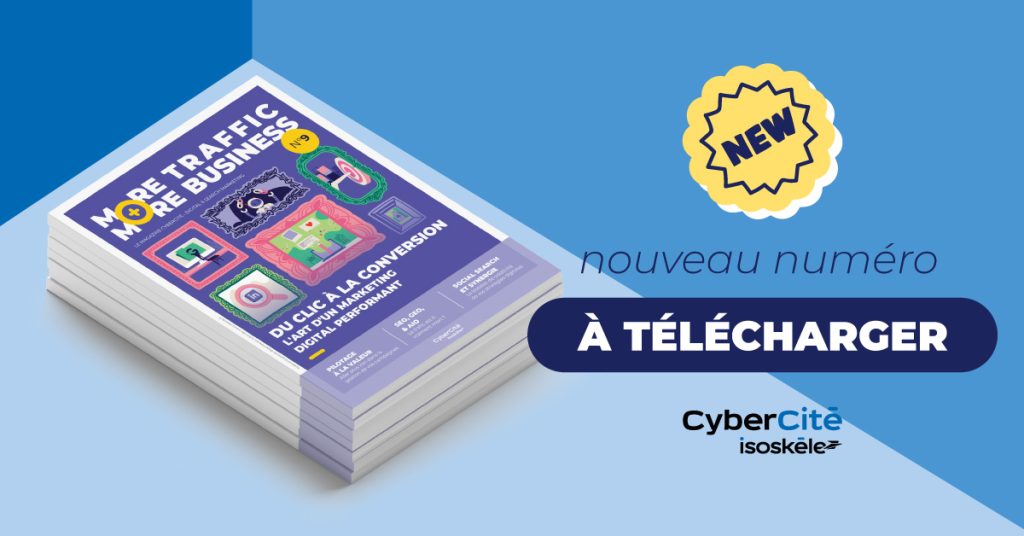 Performance et conversion au cœur de la nouvelle édition de « More Traffic, More Business »